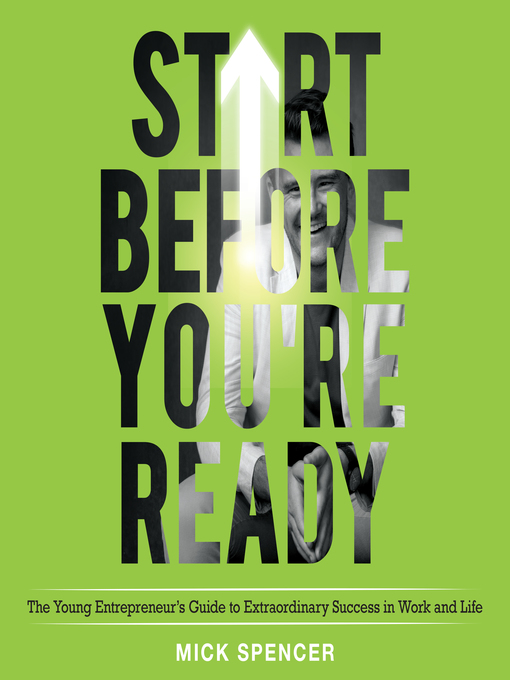 Title details for Start Before You're Ready by Mick Spencer - Wait list